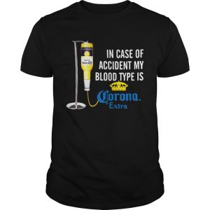 In case of accident my blood type is Corona Extra unisex