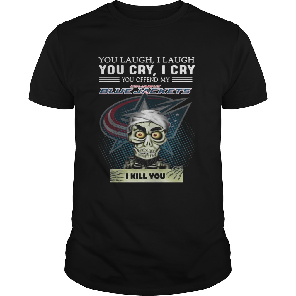 Jeff Dunham you laugh I laugh you cry I cry you offend my Columbus Blue Jackets shirt