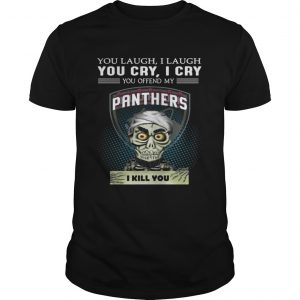 Jeff Dunham you laugh I laugh you cry I cry you offend my Florida Panthers Guys Tee