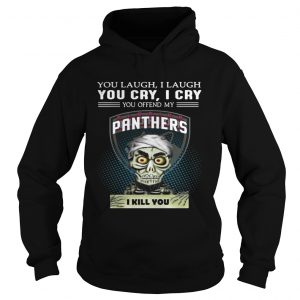 Jeff Dunham you laugh I laugh you cry I cry you offend my Florida Panthers Hoodie