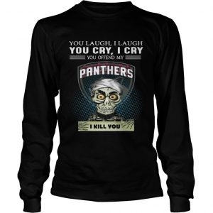 Jeff Dunham you laugh I laugh you cry I cry you offend my Florida Panthers Longsleeve Tee