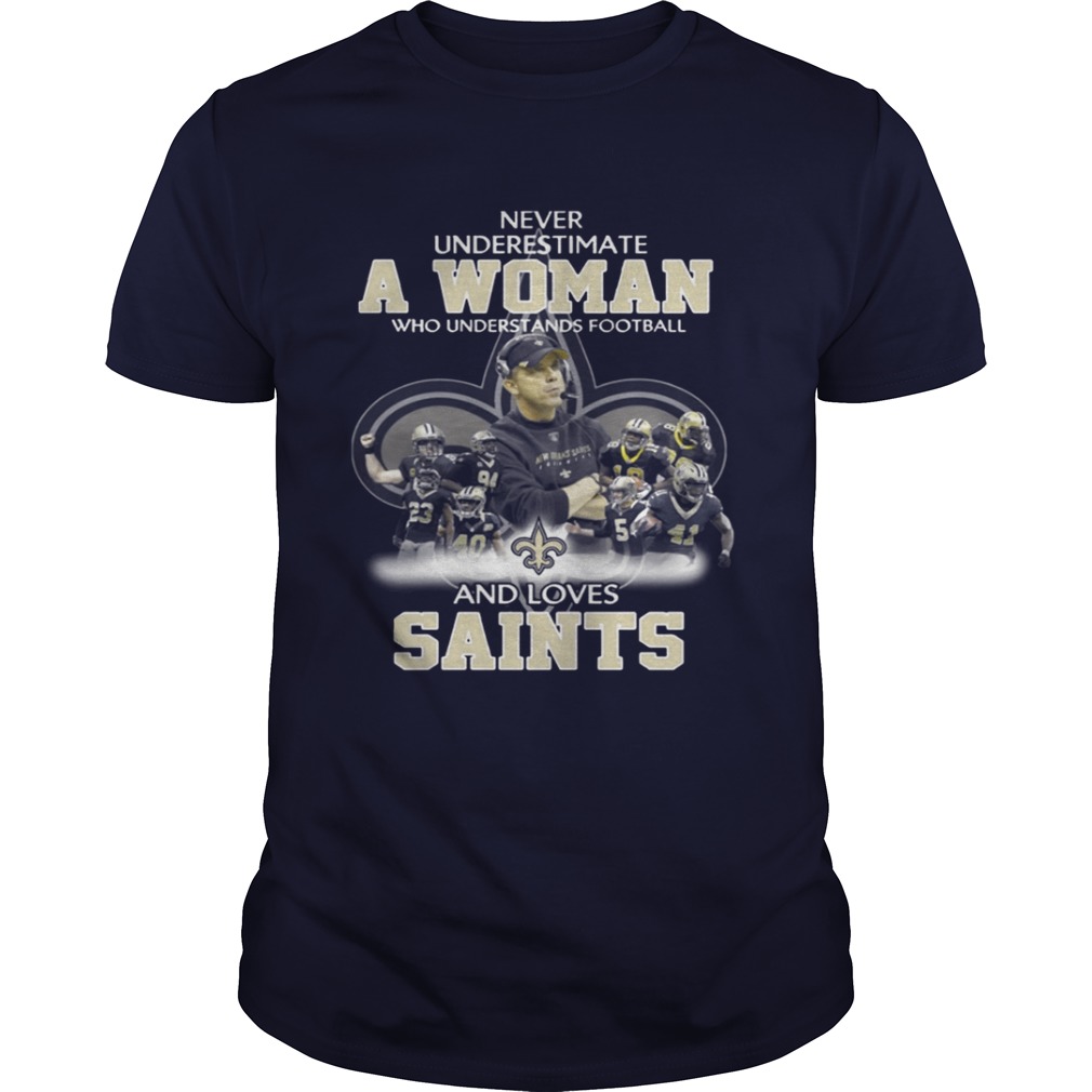 Never Underestimate a Woman Who Understands Football And Loves Saints T-shirt