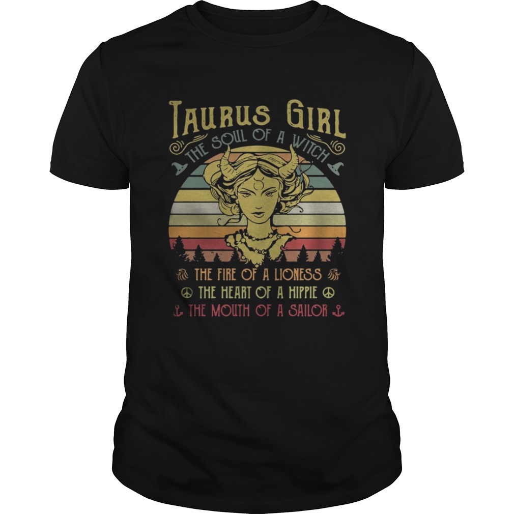 Taurus girl the soul of a witch the fire of a lioness the heart of a hippie vintage shirt