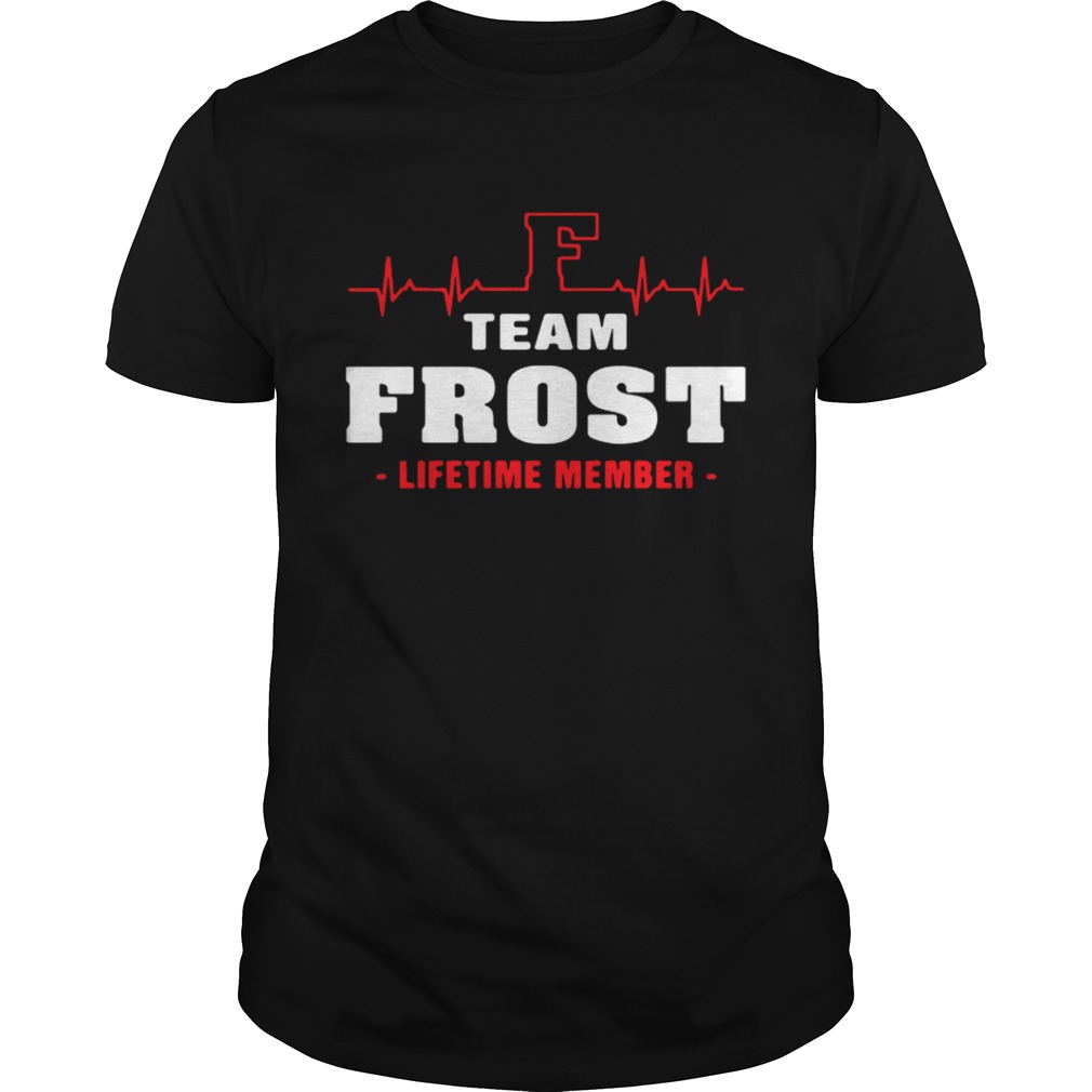 Team Frost lifetime member shirt