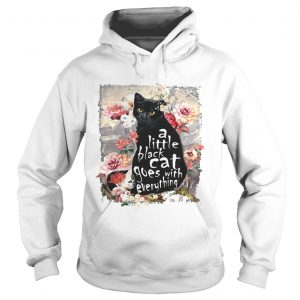 A little back cat goes with everything hoodie