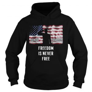 American flag Honor courage freedom is never free hoodie