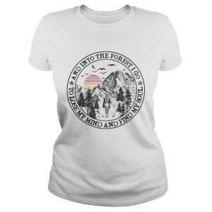 And into the forest I go to lose my mind and find my soul sunset ladies tee