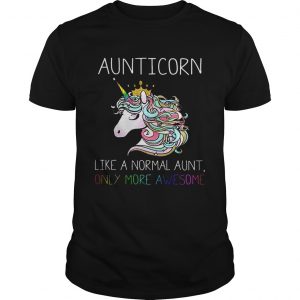 Aunitiacorn like a normal aunt only more awesome unisex