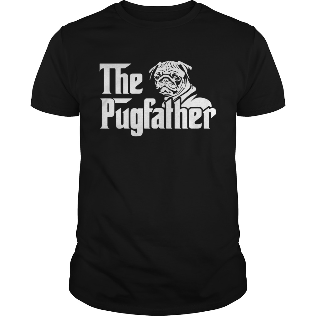 Best the pugfather shirts