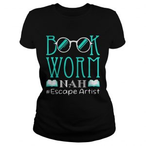 Book worm NAH Escape Artist ladies tee