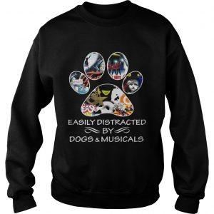 Broadway easily distracted by dogs and musicals sweatshirt