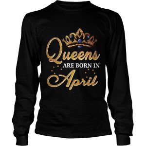 Diamond Queens are born in April longsleeve tee