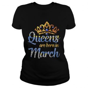 Diamond Queens are born in March ladies tee