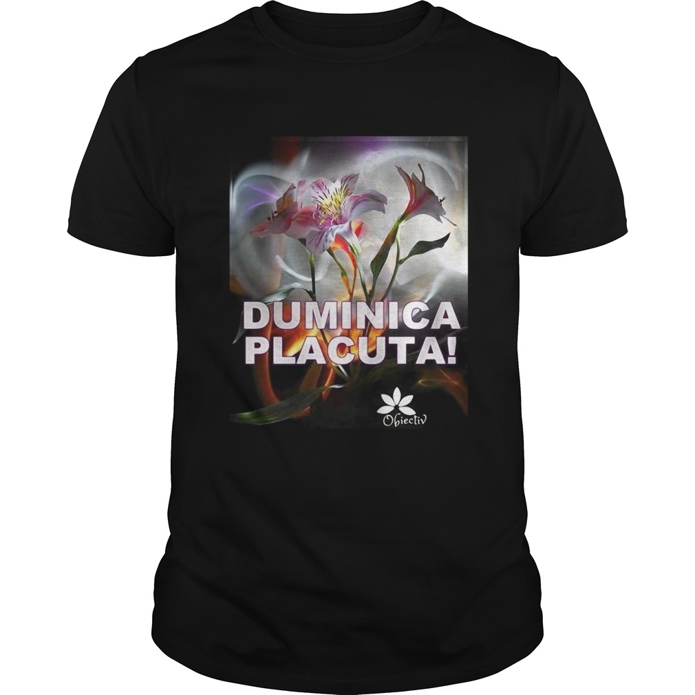 Duminica Placuta Obiectiv Shirt