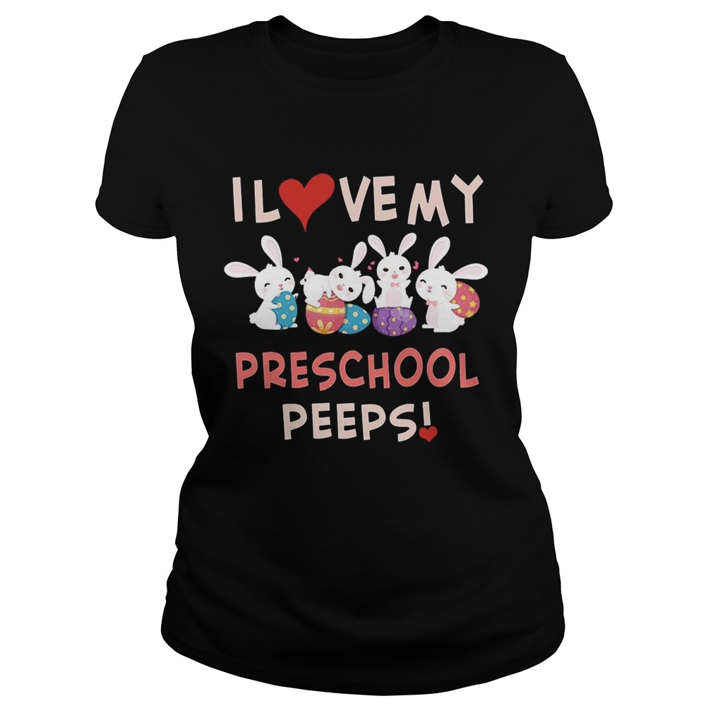 Easter Day I Love My Preschool Peeps T-Shirts