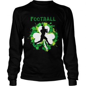 Football Shamrock Irish St Pattys Day Sport Shirt For Football Lover longsleeve tee