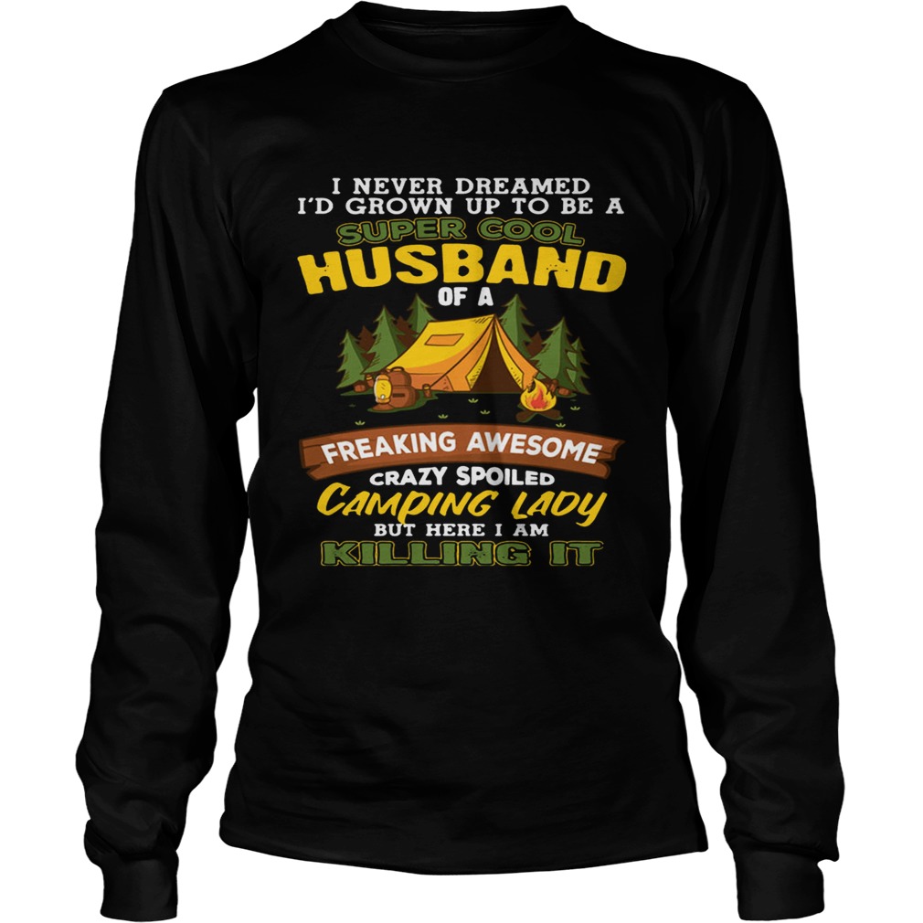 I Never Dreamed Super Cool Husband Of A Crazy Camping Lady Shirt