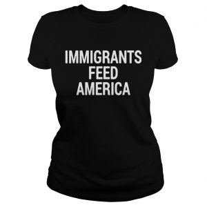 Immigrant feed America ladies tee