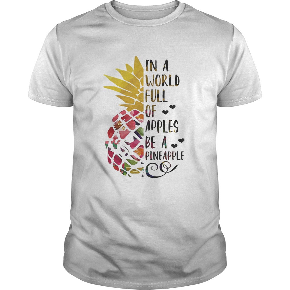 and v-neck t-shirtIn a world full of apples be a Pineapple shirt