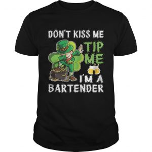 Leprechaun dabbing dont kiss me tip me Im a bartender unisex