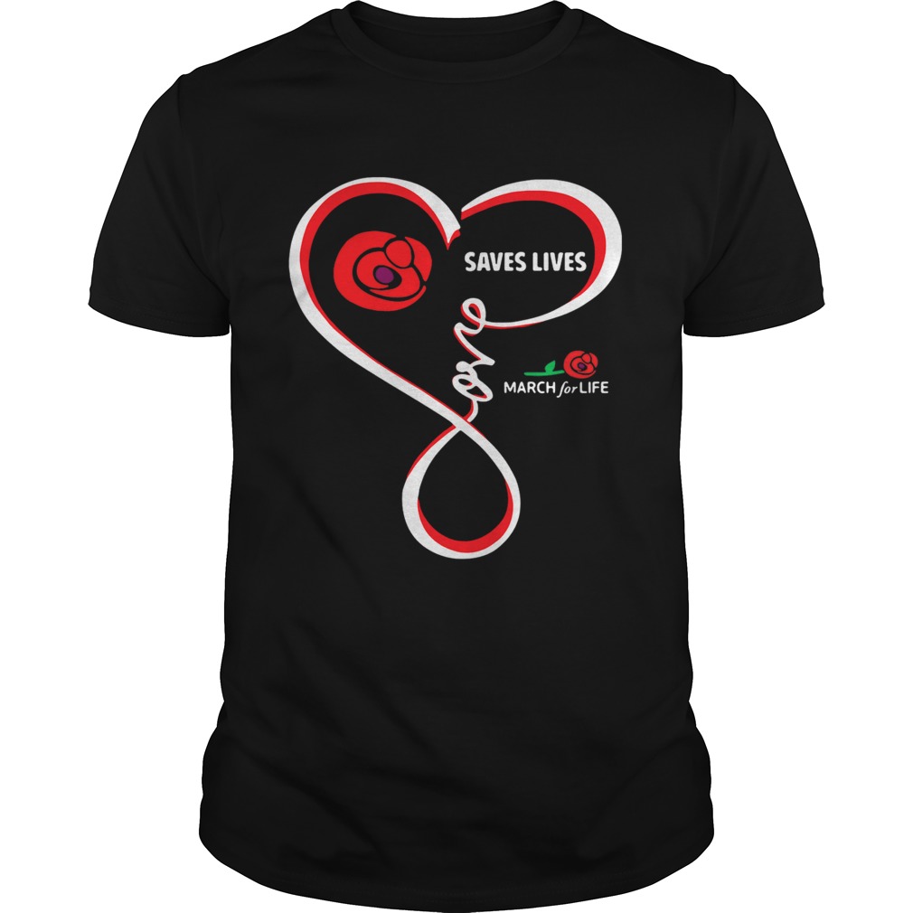 Love saves lives March for Life shirts