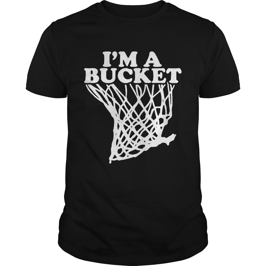 Official I’m a bucket shirt