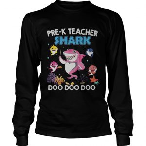 PreK teacher Shark Doo Doo Doo longsleeve tee