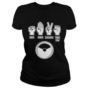 Rock paper scissors table saw ladies tee