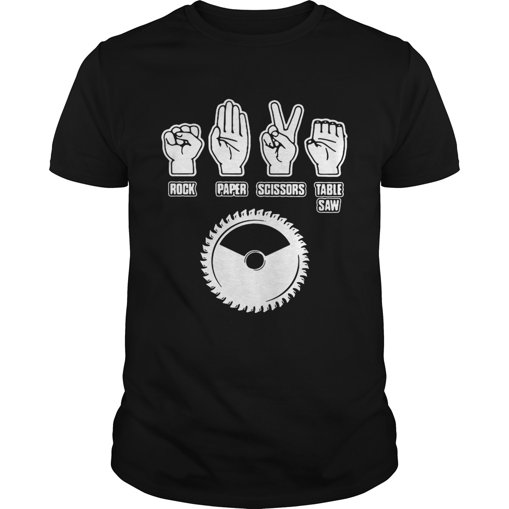 Rock paper scissors table saw shirt