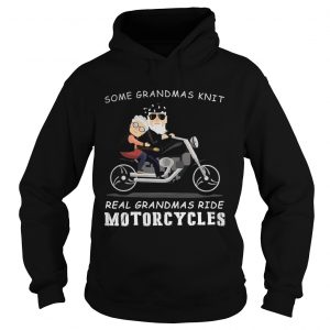 Some grandmas knit real grandmas ride motorcycles hoodie