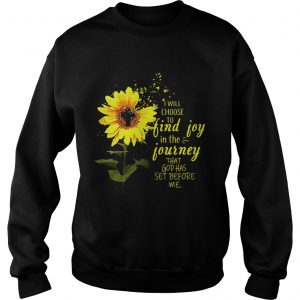 Sunflower I will choose to find joy in the journey me kid sweatshirt