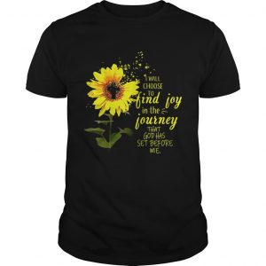 Sunflower I will choose to find joy in the journey me kid unisex