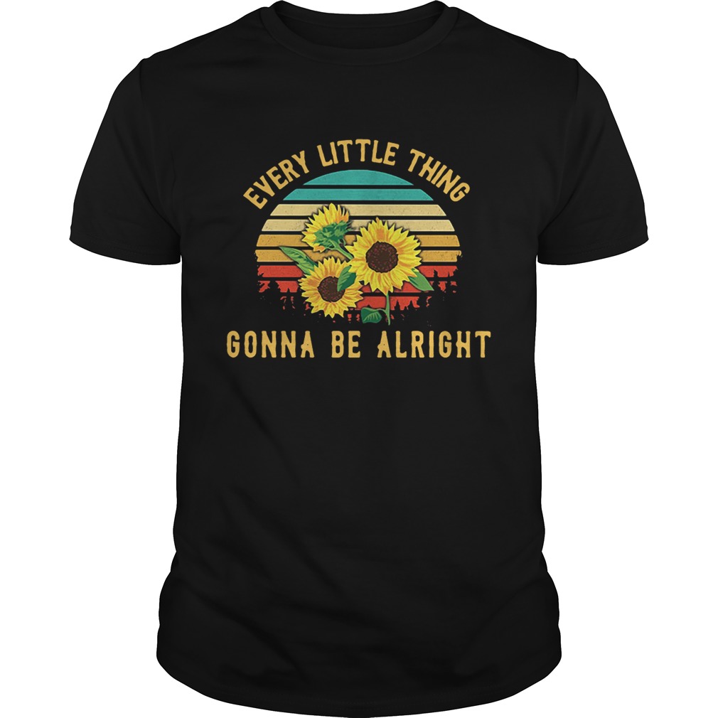 Sunflower every little thing gonna be alright retro shirt