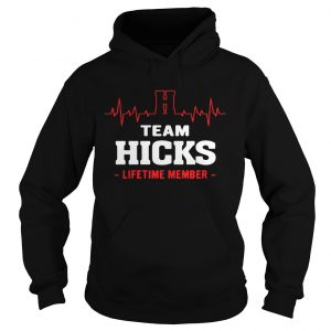 Team Hicks lifetime member hoodie