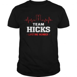 Team Hicks lifetime member unisex