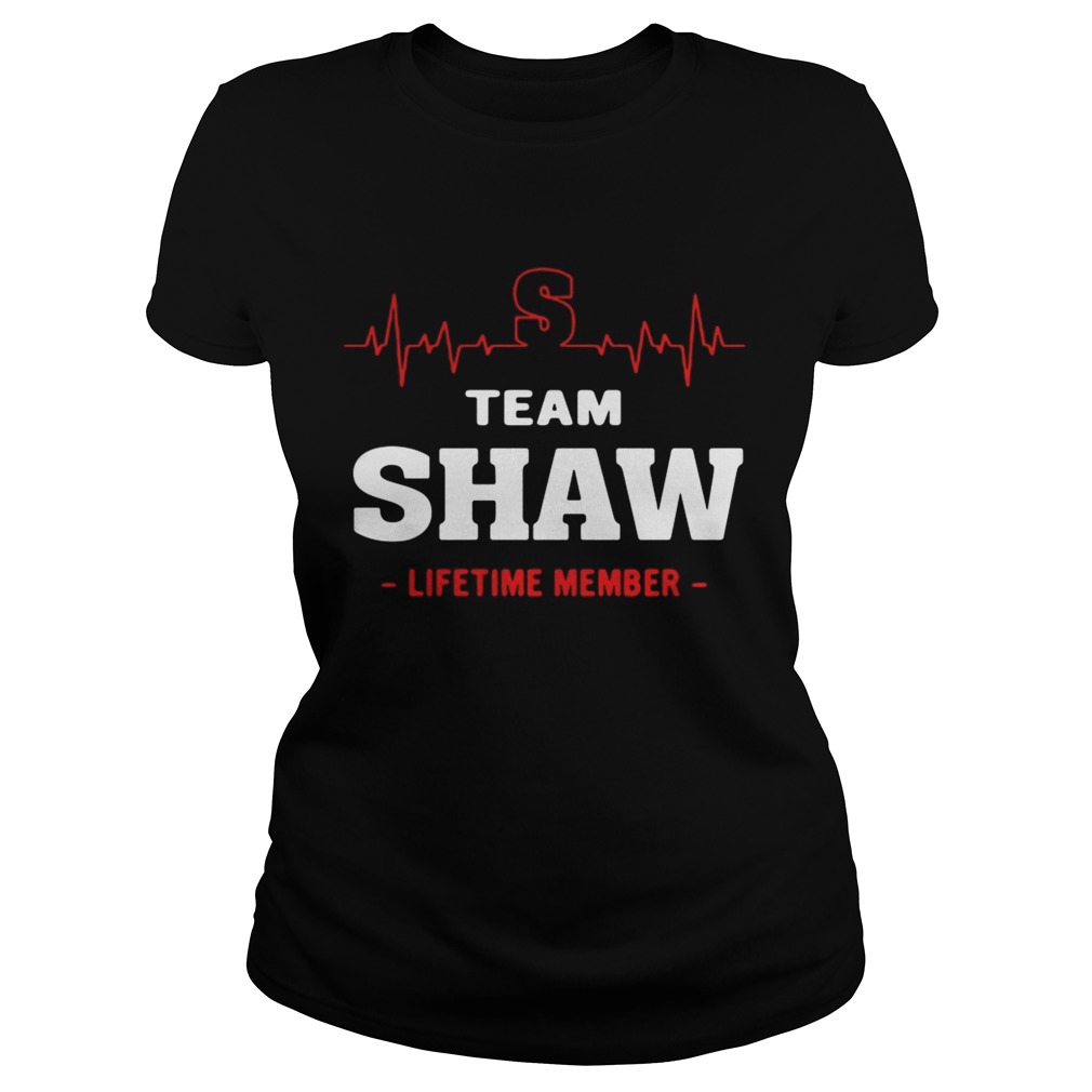 Team Shaw lifetime member shirt