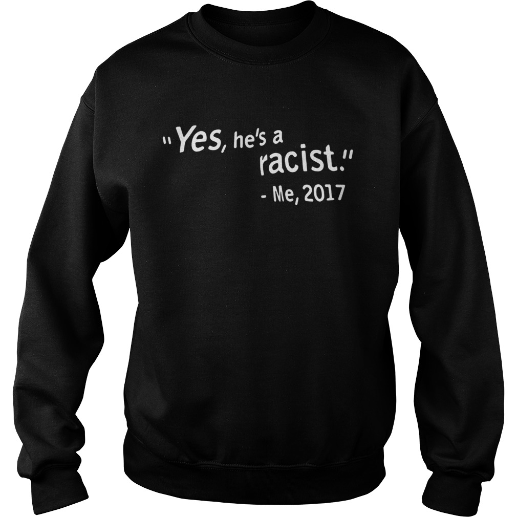 W Kamau Bell Yes He’s A Racist Me 2017 Shirt