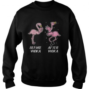 1555475053Before vodka and after vodka Flamingo sweatshirt