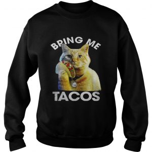 1555475159Goose the cat bring me tacos longsleeve tee