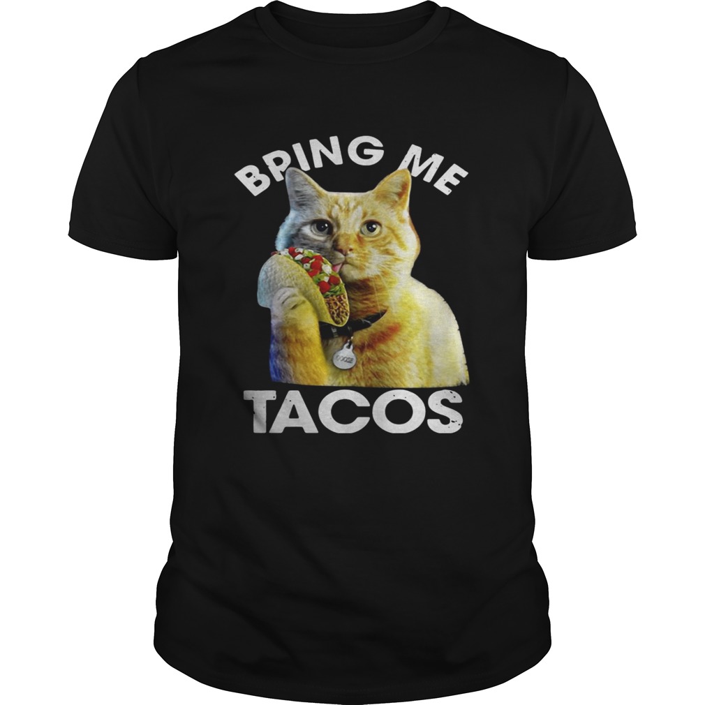 Goose the cat bring me tacos shirts