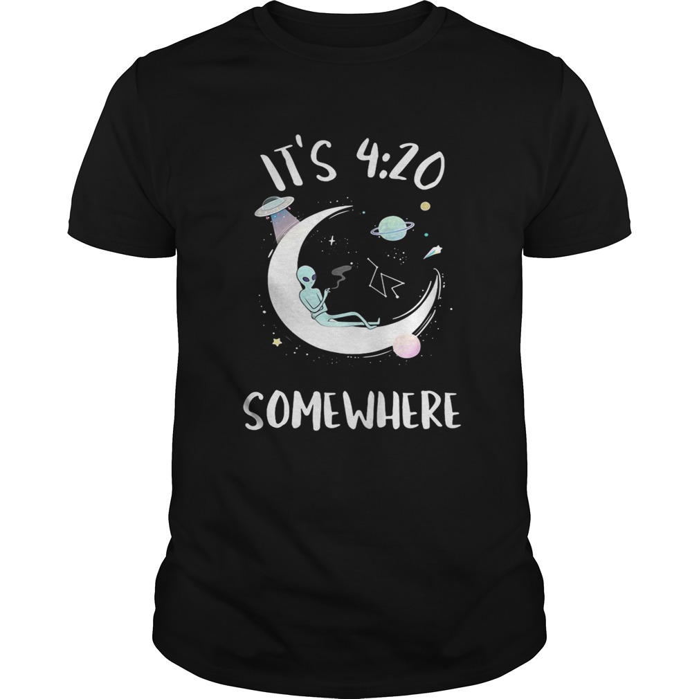 Alien on the moon it’s 4 20 somewhere shirts