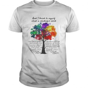 And I think to myself what a wonderful world I see tree of green unisex