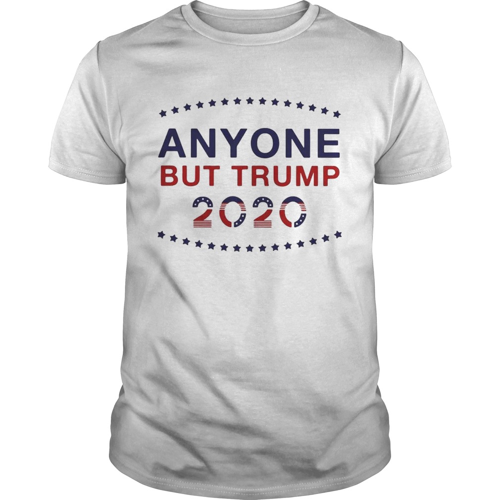 Anyone but Trump 2020 shirts