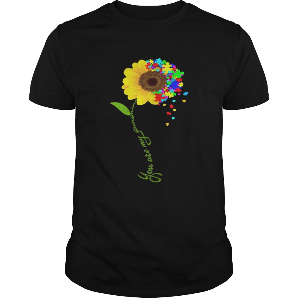 Autism Awareness Sunflower you are my sunshine shirts