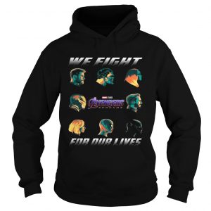 Avengers Endgame We fight for our lives hoodie