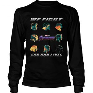 Avengers Endgame We fight for our lives longsleeve tee