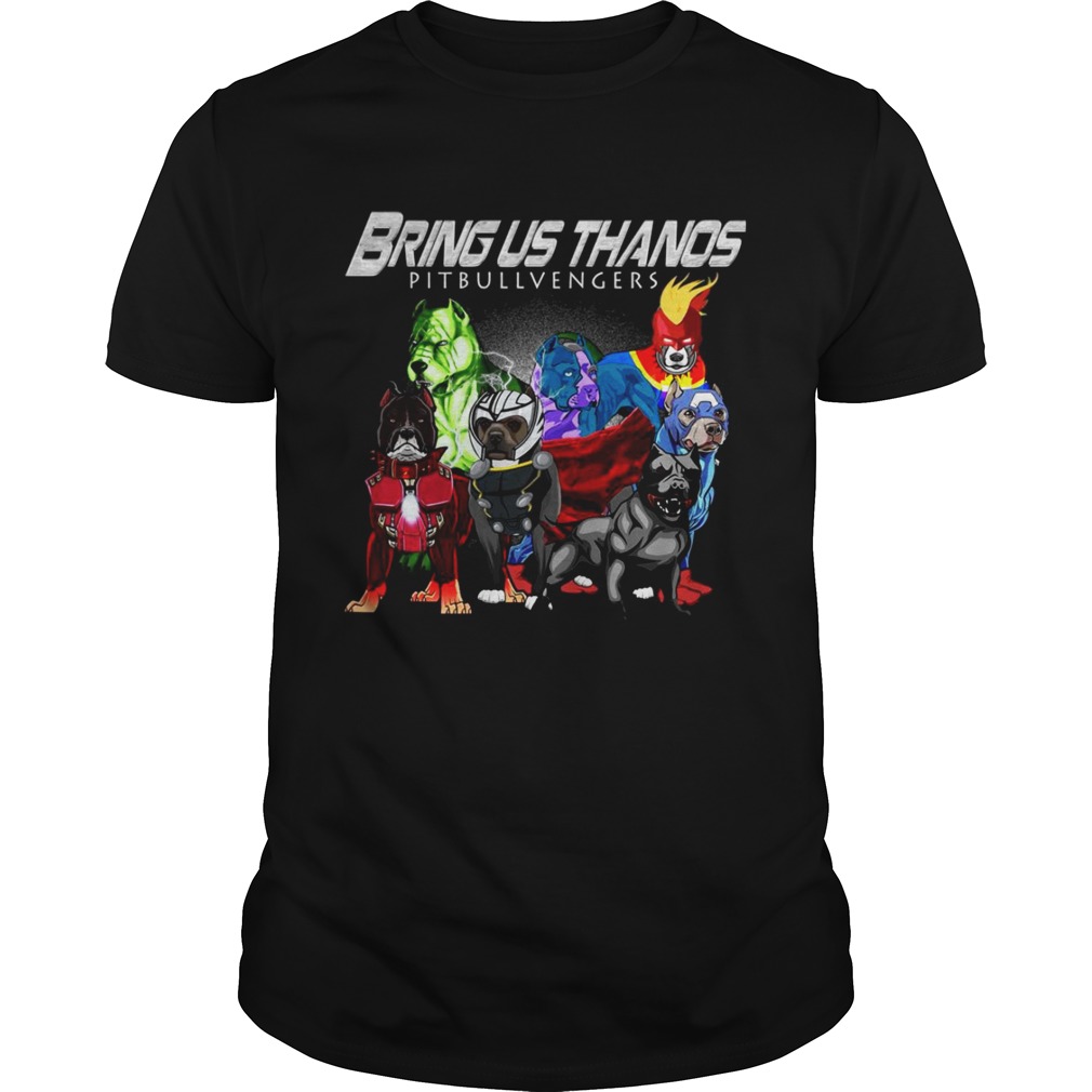 Bring us Thanos Pitbull Avengers endgame shirts