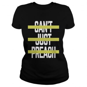 Cant Just Preach Voice 2019 ladies tee