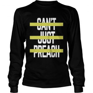 Cant Just Preach Voice 2019 longsleeve tee