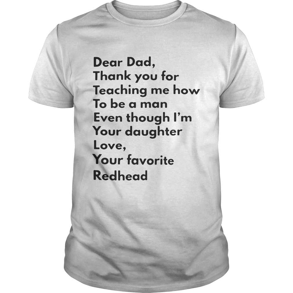 Dear dad thank you for teaching me how to be a man even though I’m you daughter shirts